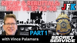 Recap & Rebuttals Part 14 (Ep 62-66) Secret Service with Vince Palamara (Part 1 of 2)