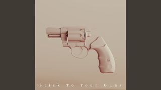 Stick To Your Guns