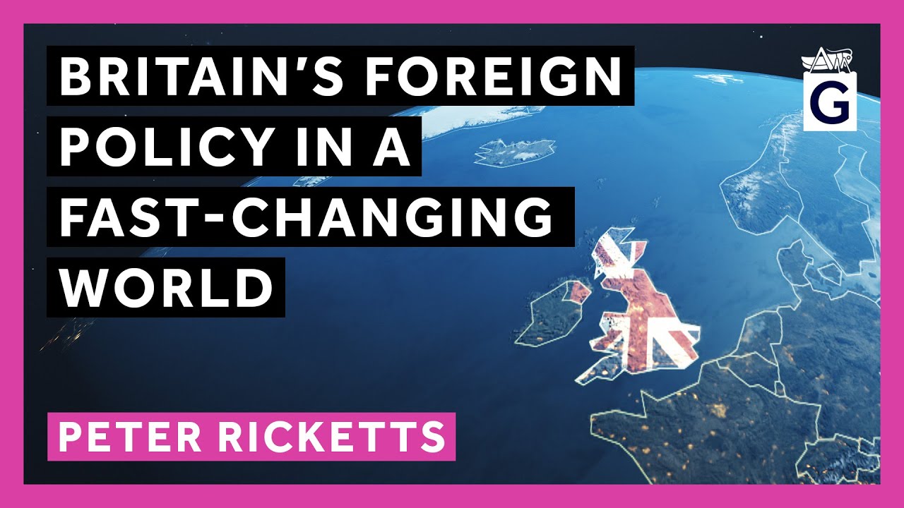 Britain's Foreign Policy in a Fast-Changing World