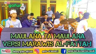 Maulana Ya Maulana  Versi Marawis Alfattah Pimp Kang Bahrudin