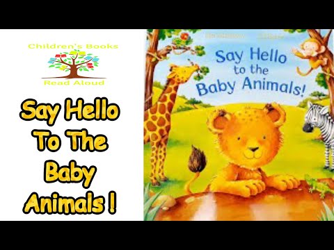 🐯 Say Hello To The Baby Animals ! 🐯 Bedtime Stories 🐯 Children's Books Read Aloud 🐯