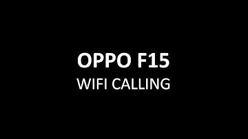 OPPO F15- VIDEO TUTORIAL 3 - WIFI CALLING- FLAUNT THE FEATURE