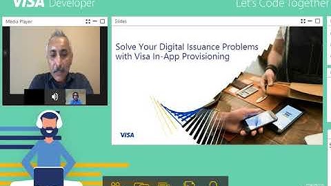 Visa Developer Webinar on How to Solve Your Digital Issuance Problems with Visa In-App Provisioning