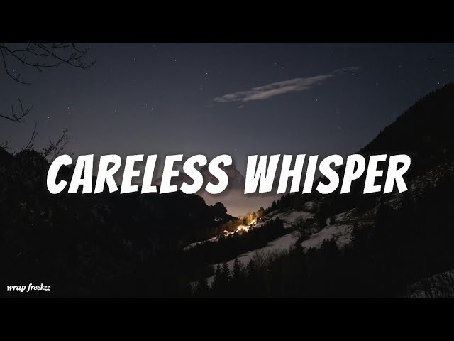 George Michael - Careless Whisper (Lyrics) class=