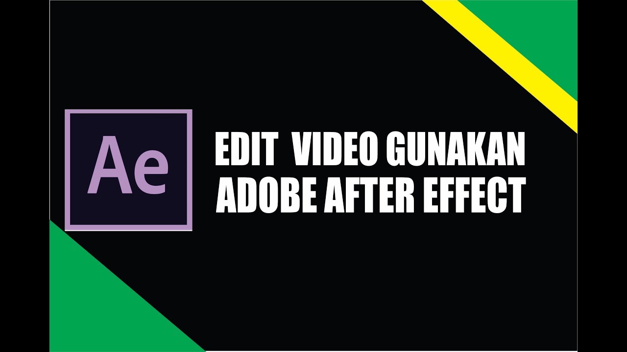 Bagaimana Cara Mengedit Video Di Adobe After Effect Untuk Pemula YouTube Bagaimana cara mengedit video di adobe after effect untuk pemula youtube