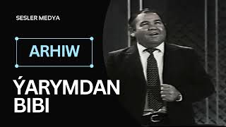 Gurban Gummanow - Ýarymdan Bibi ( Orginal Audio ) Arhiwden | Kone Turkmen Aydymlar