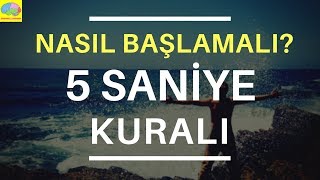 Zor Gibi Görünen Işleri Yapmaya Başlamak Için 3 Basit Yöntem 5 Saniye Kuralı Zeigarnik Etkisi