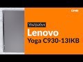 Распаковка ноутбука Lenovo Yoga C930-13IKB / Unboxing Lenovo Yoga C930-13IKB