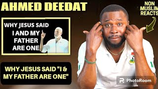 Ahmed Deedat Answer - What did Jesus mean saying 'I and my Father are One'! CHRISTIAN REACTS