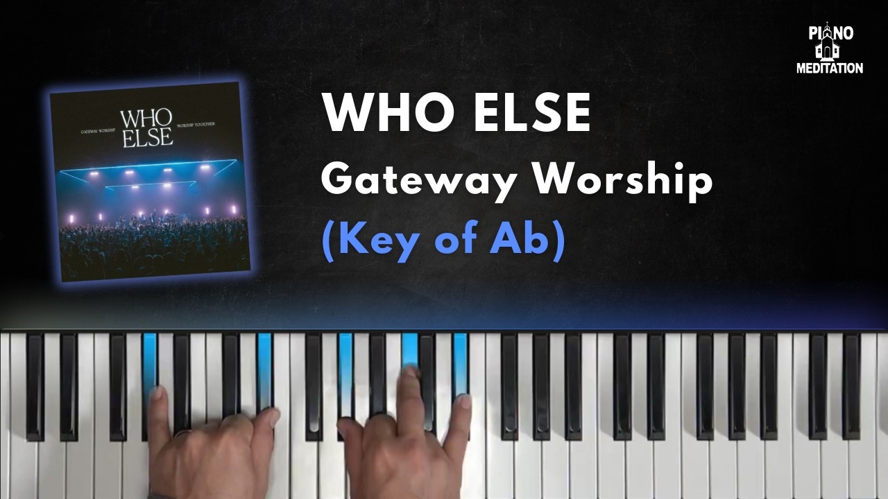 Else Ab Who Else | Ab | Gateway Worship | Piano Tutorial - YouTube
