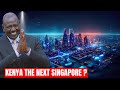 Africa is witnessing the birth of another singapore in kenya  heres why