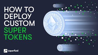 Superfluid Developer Office Hours: Deploying Your Own Super Tokens