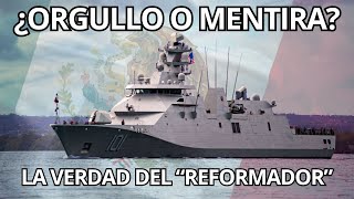 La fragata más moderna de México: ¿realidad o propaganda? | El ARM Benito Juárez | Reformador