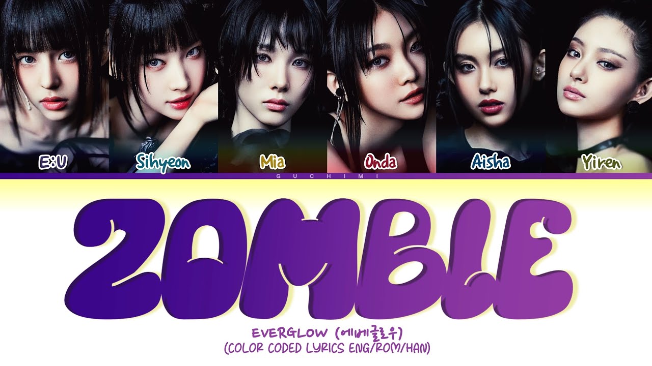 EVERGLOW Zombie Lyrics (Color Coded Lyrics) - YouTube