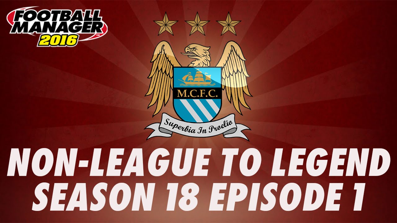 Non-League to Legend - Season 18 Episode 1 - TRANSFERS - Football Manager 2016