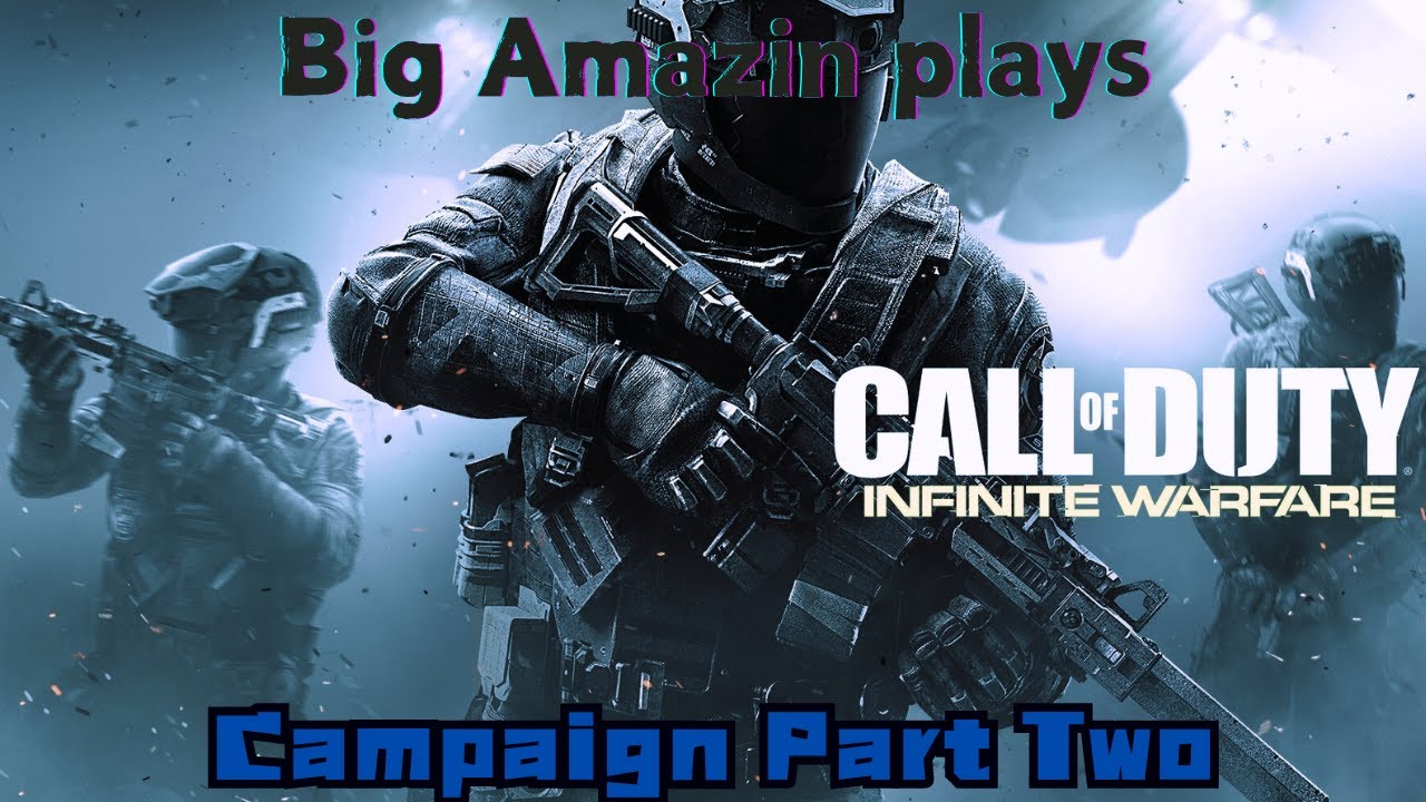 Call of Duty® Infinite Warfare Campaign part 2 - YouTube