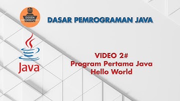 Video 2# Program Pertama Java "Hello World"