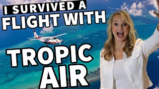 FLYING WITH TROPIC AIR OUT OF BELIZE CITY AIRPORT