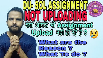 🔴 DU-Sol Assignment Not Uploading/Submitting | Sol Assignment Uploading Error