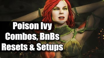 Injustice 2 Poison Ivy Combos, BnBs, Resets and Set Ups