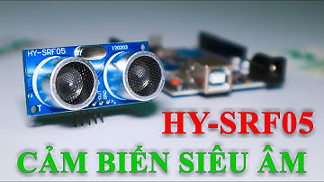 Arduino | Hướng dẫn sử dụng CHI TIẾT cảm biến Siêu Âm HY-SRF05