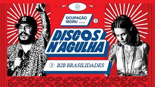 Discos N'Agulha - Marcelo D2 e Luiza Machado | B2B Brasilidades | Ocupação Iboru