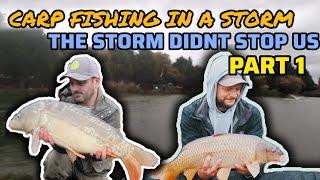 CARP FISHING IN A STORM DIDN'T STOP US PART 1
