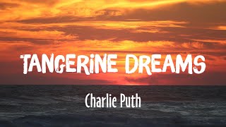 Tangerine Dreams - Charlie Puth (Lyrics/Vietsub) screenshot 4