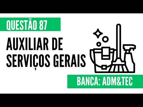 Questão 87 - Auxiliar de Serviços Gerais - ADM&TEC