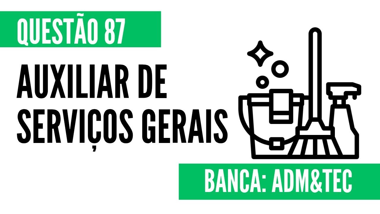 Questão 87 - Auxiliar de Serviços Gerais - ADM&TEC