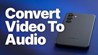 How to Convert Video to Audio on Android (No 3rd Party Apps Needed)