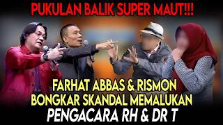 LIVE🔴PUKULAN BALIK MAUT💥RISMON & FARHAT BONGKAR SK4NDAL MEMALUKAN PENGACARA RH & DR T💢GENK PANCI KO🔴