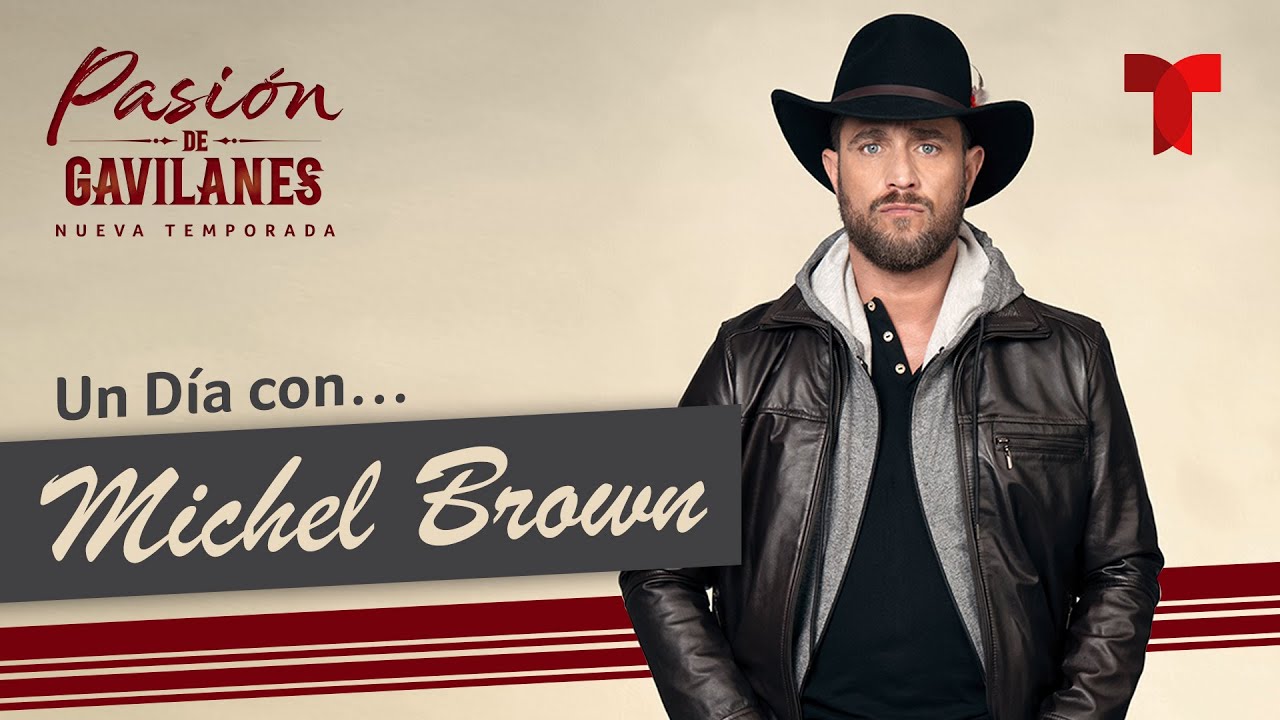 Un Día con Michel Brown, Pasión de Gavilanes Nueva Temporada | Telemundo