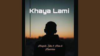 Khaya Lami (feat. Mnqobi Zulu)