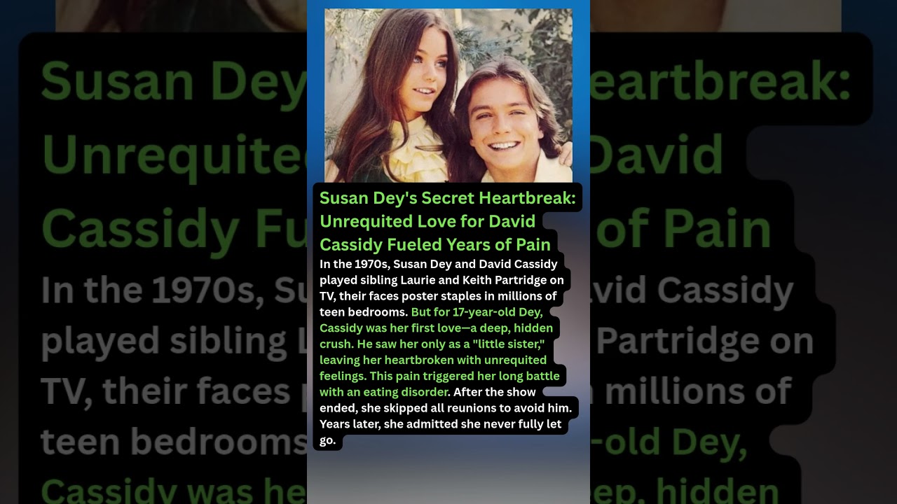 Susan Dey's Secret Heartbreak: Unrequited Love for David Cassidy Fueled Years of Pain