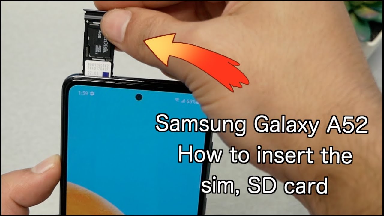Samsung Galaxy A52 How to insert the sim, SD card - YouTube