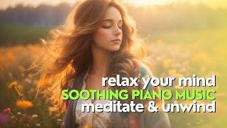 Calming Piano Music for Peace of Mind💖Perfect for Relaxing your Mind #relaxingmusic #loveyourself