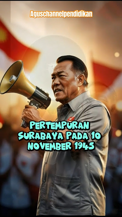 Pertempuran Surabaya 10 November 1945: Simbol Keberanian Indonesia!