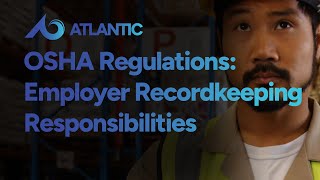 OSHA Regulations Training: Understanding Employer Recordkeeping Responsibilities