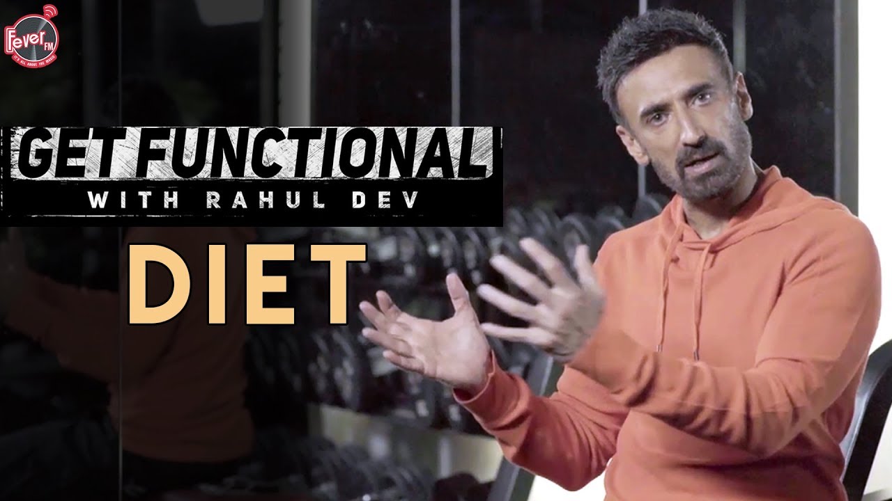 Diet | Get Functional With Rahul Dev | Fever 104 FM - YouTube