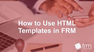 How to Use HTML Email Templates in FRM
