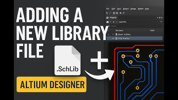 Adding the new Library File to your Design - Altium Designer