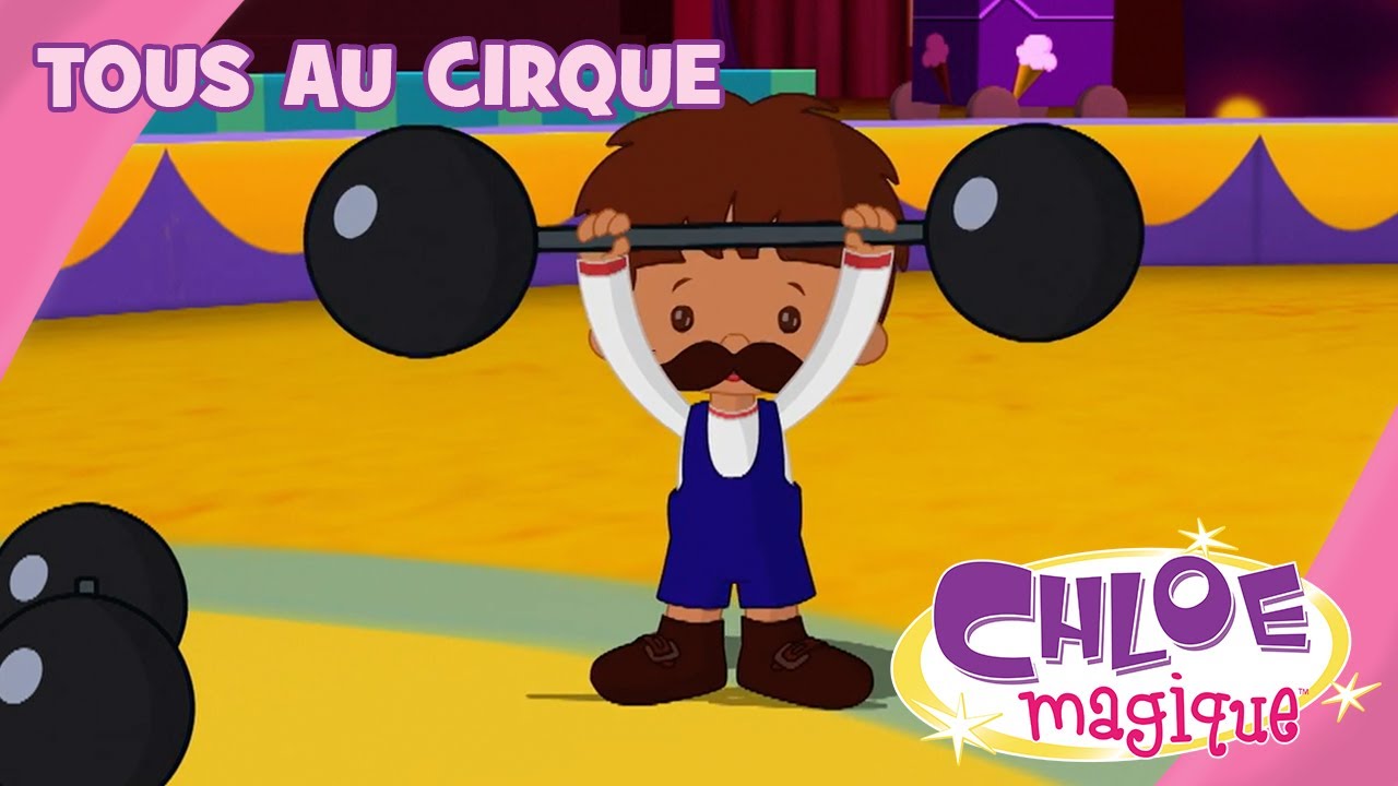 Chloe Magique - Tous au cirque - S1E20 