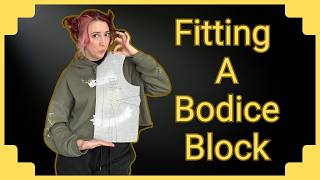 Fitting a Bodice Block (Bonus Video)
