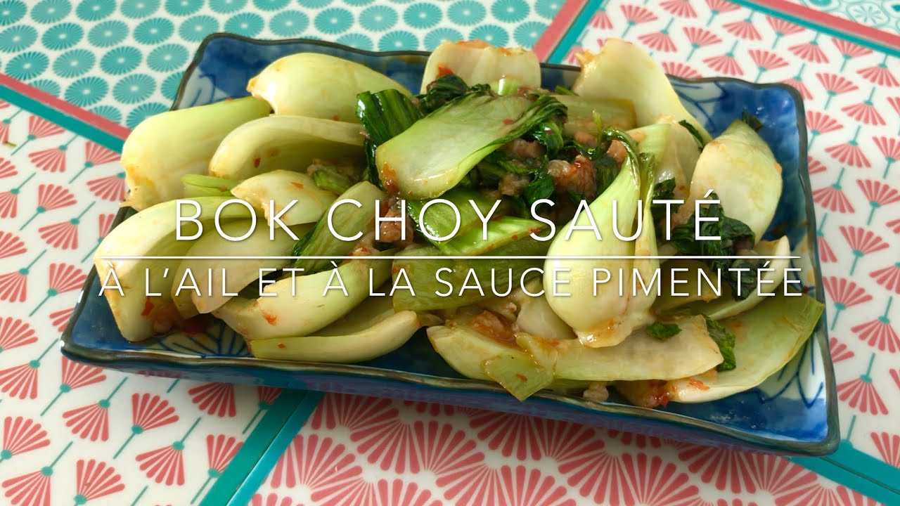 Recette Vegan - Bok Choy Sauté à l’Ail et à la Sauce Pimentée - HeyLittleJean