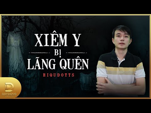 Truyện ma : XIÊM Y BỊ LÃNG QUÊN - Người xưa trở về trong hình hài khác lạ