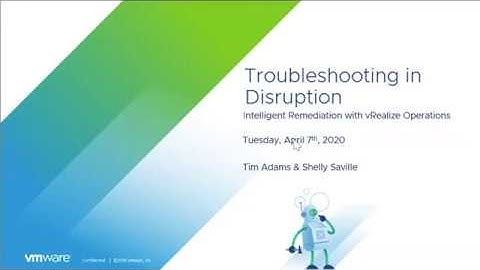 Troubleshooting in Disruption: Intelligent Remediation with vRealize Operations Manager