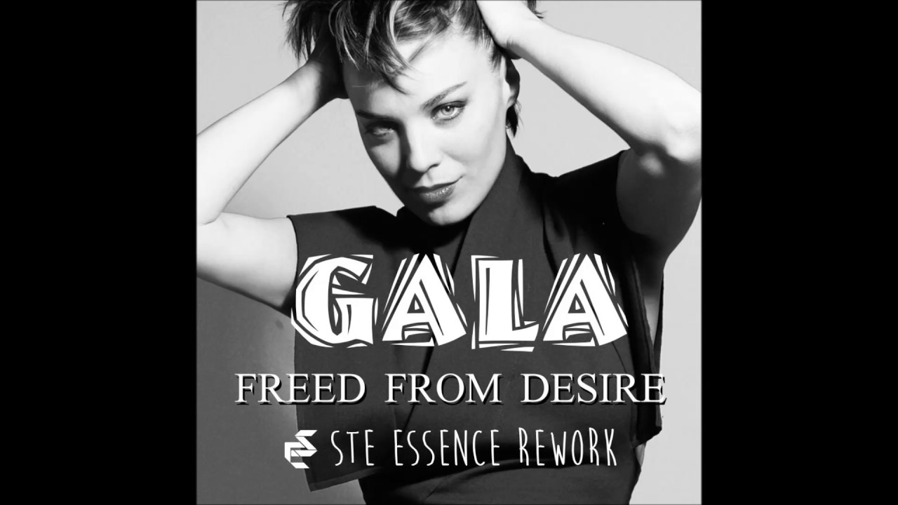 Gala - Freed From Desire (Ste Essence 2016 rework) - YouTube.