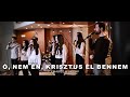 Ó, nem én, Krisztus él bennem - EMaBISz Worship