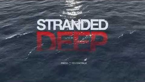 Stranded Deep PS4 Walkthrough Part 1